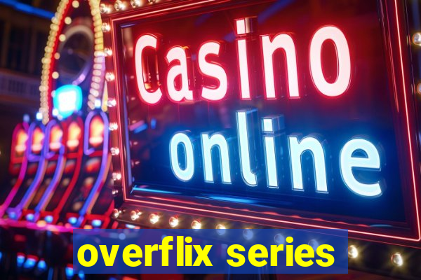 overflix series